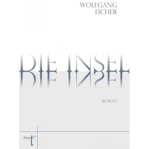 Wolfgang Eicher - Die Insel