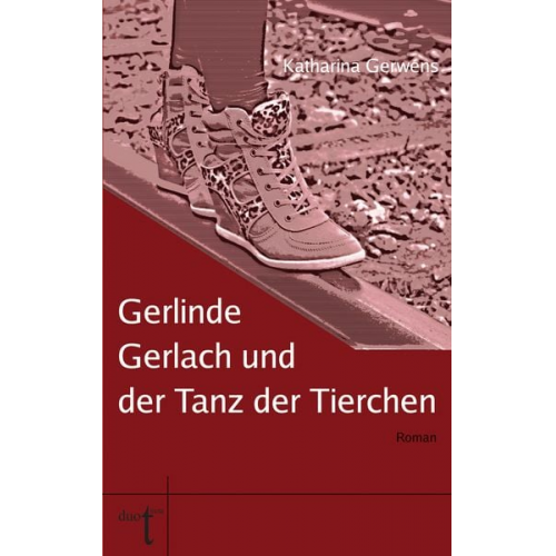 Katharina Gerwens - Gerlinde Gerlach und der Tanz der Tierchen