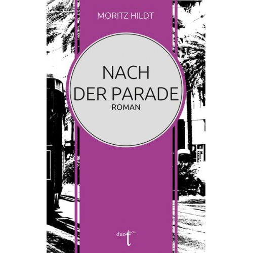 Moritz Hildt - Nach der Parade