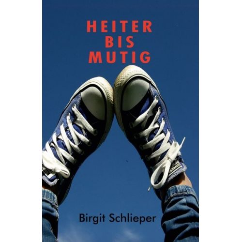 Birgit Schlieper - Heiter bis Mutig