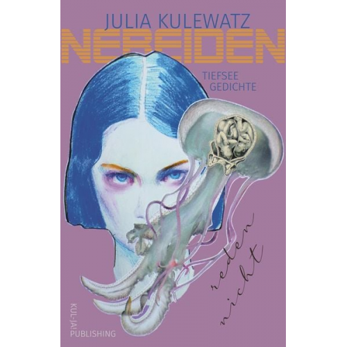 Julia Kulewatz - Nereiden reden nicht