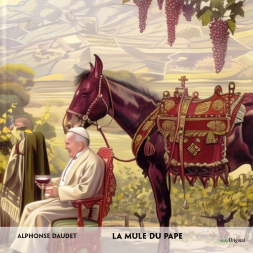 Alphonse Daudet - La mule du pape - Französisch-Hörverstehen meistern