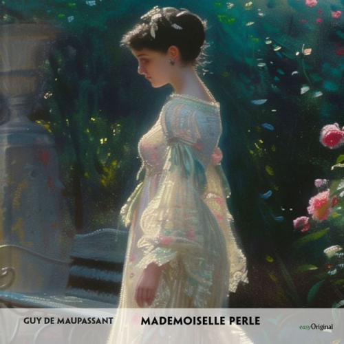 Guy de Maupassant - Mademoiselle Perle - Französisch-Hörverstehen meistern