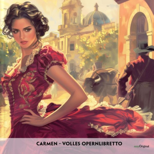 Henri Meilhac Ludovic Halévy - Carmen - Volles Opernlibretto - Französisch-Hörverstehen meistern