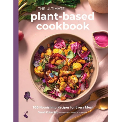 Sarah Cobacho - The Ultimate Plant-Based Cookbook