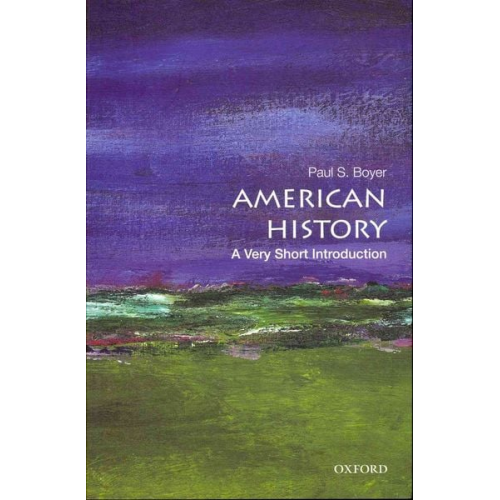 Paul S. Boyer - American History: A Very Short Introduction