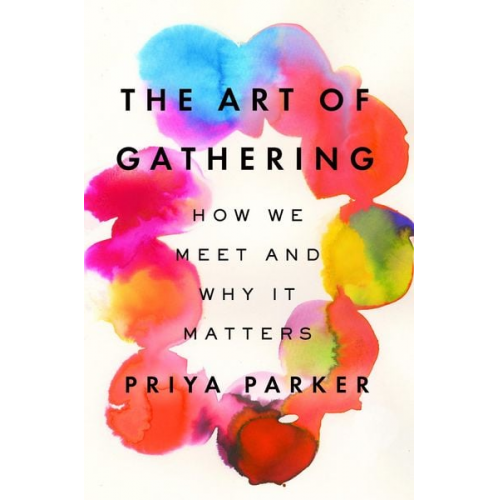 Priya Parker - The Art of Gathering