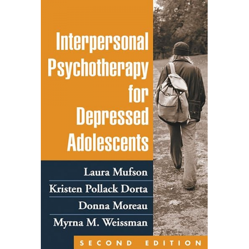 Laura H. Mufson Kristen Pollack Dorta Donna Moreau Myrna M. Weissman - Interpersonal Psychotherapy for Depressed Adolescents