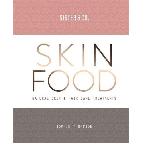 Sophie Thompson Sister & Co. - Skin Food