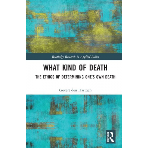 Govert den Hartogh - What Kind of Death