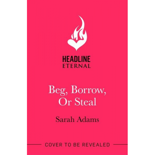 Sarah Adams - Beg, Borrow, or Steal