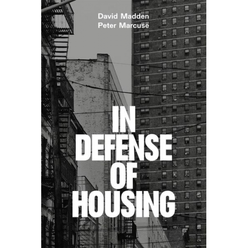 David Madden Peter Marcuse - In Defense of Housing