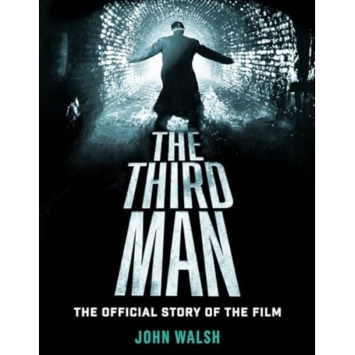 John Walsh - The Third Man: The Official Story of the Film