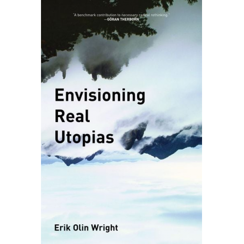 Erik Olin Wright - Envisioning Real Utopias