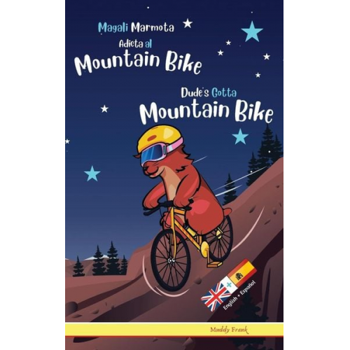 Muddy Frank - Dude's Gotta Mountain Bike / Magali Marmota Adicta Al Mountain Bike