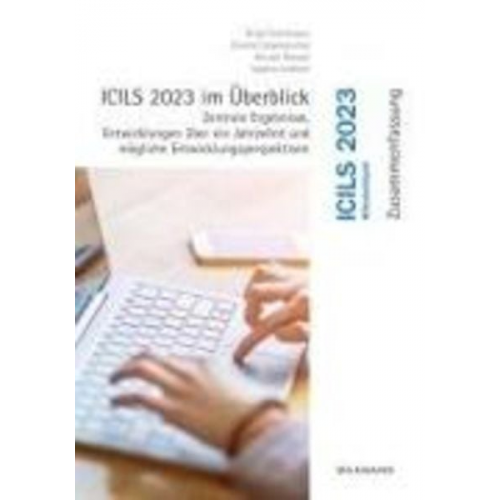 Birgit Eickelmann Gianna Casamassima Kerstin Drossel Nadine Fröhlich - ICILS 2023 im Überblick