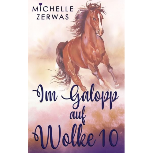 Michelle Zerwas - Im Galopp auf Wolke 10