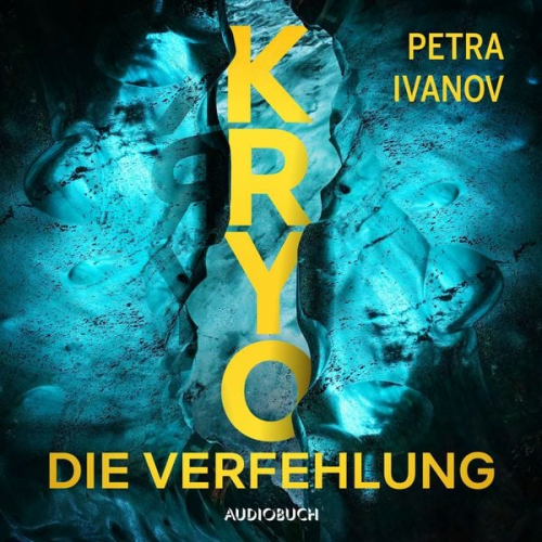 Petra Ivanov - KRYO – Die Verfehlung