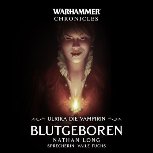 Nathan Long - Warhammer Chronicles: Ulrika die Vampirin 01