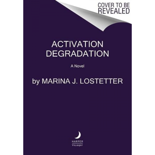 Marina J. Lostetter - Activation Degradation