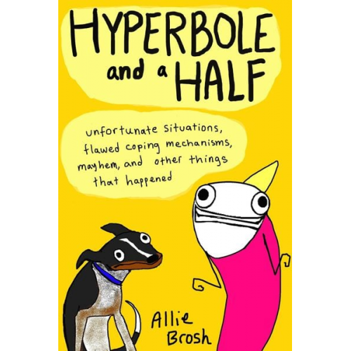 Allie Brosh - Hyperbole and a Half