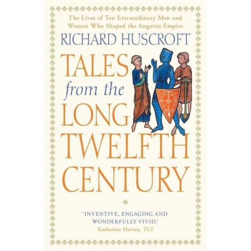 Richard Huscroft - Tales from the Long Twelfth Century