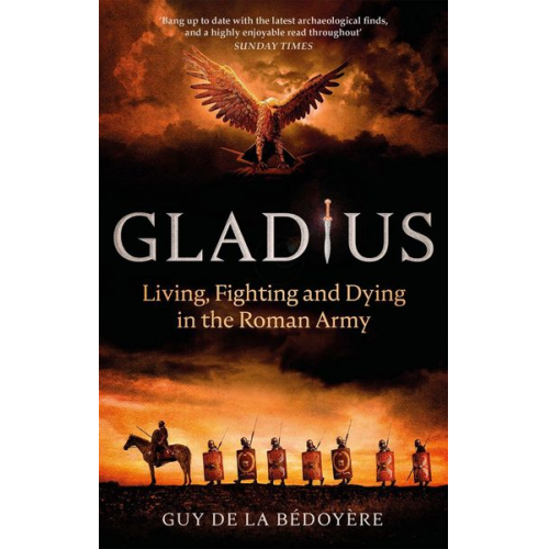 Guy de la Bedoyere - Gladius