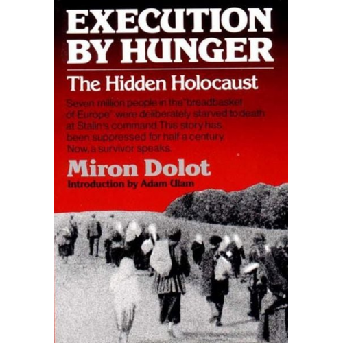 Miron Dolot - Execution by Hunger