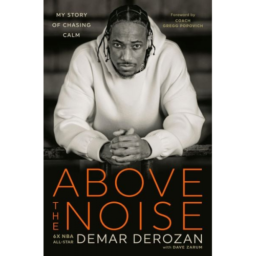 Demar Derozan - Above the Noise