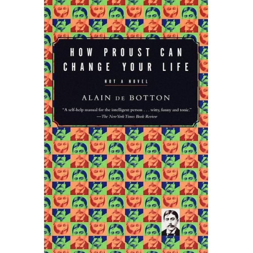 Alain de Botton - How Proust Can Change Your Life