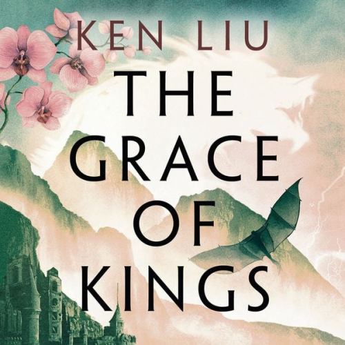 Ken Liu - The Grace of Kings