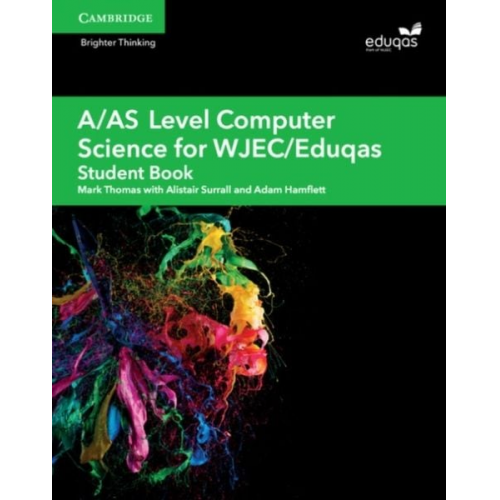 Mark Thomas Alistair Surrall Adam Hamflett - A/As Level Computer Science for Wjec/Eduqas Student Book