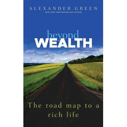 Alexander Green - Beyond Wealth