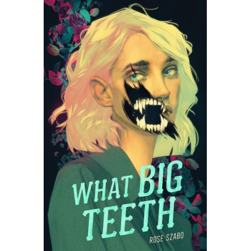 Rose Szabo - What Big Teeth