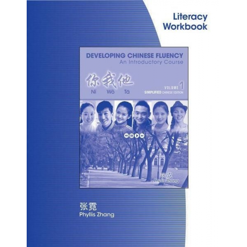 Phyllis Zhang - Introductory Chinese Simplified Literacy Workbook, Volume 1