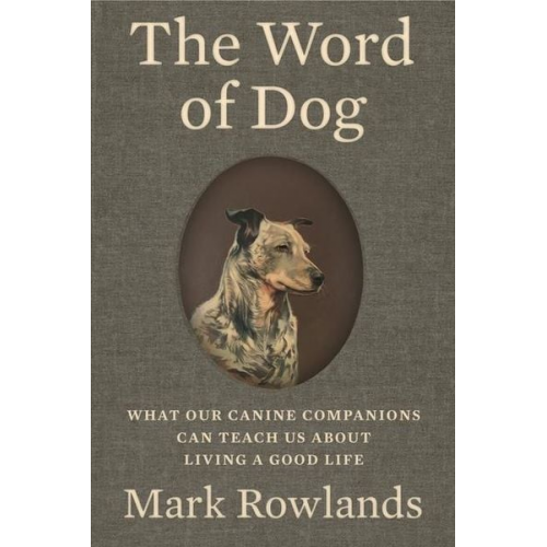 Mark Rowlands - The Word of Dog