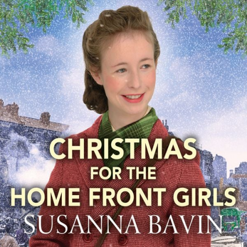 Susanna Bavin - Christmas for the Home Front Girls