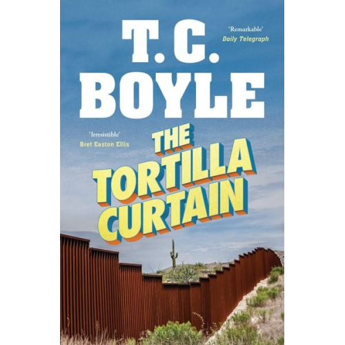 T. C. Boyle - The Tortilla Curtain