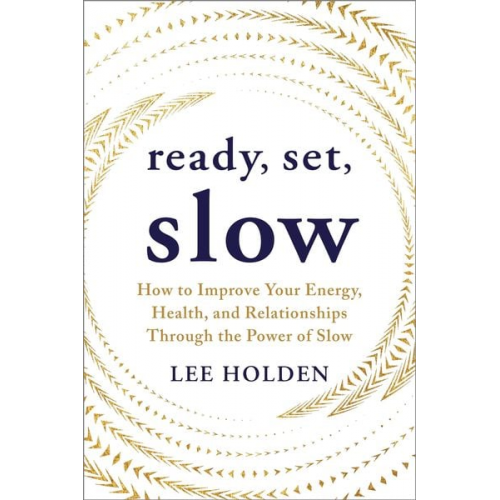 Lee Holden - Ready, Set, Slow