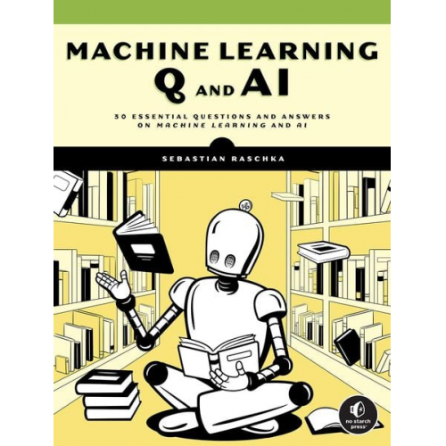 Sebastian Raschka - Machine Learning Q and AI