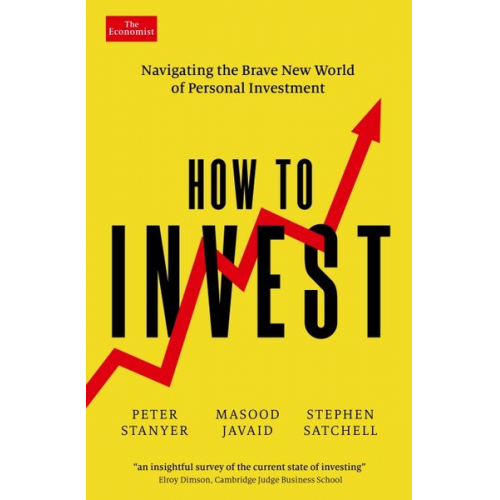 Masood Javaid Peter Stanyer Stephen Satchell - How to Invest