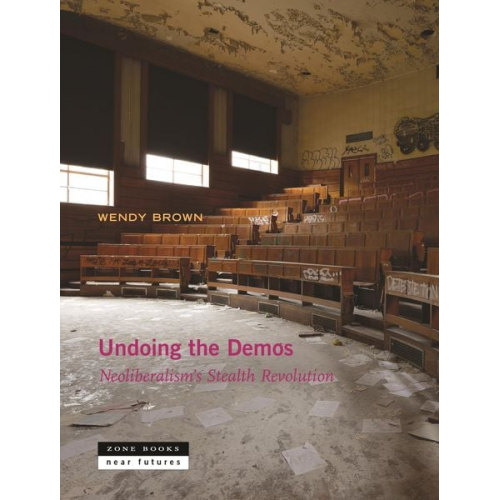 Wendy Brown - Undoing the Demos