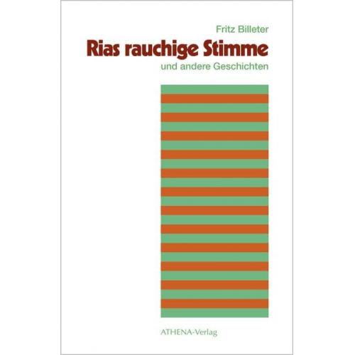 Fritz Billeter - Rias rauchige Stimme und andere Geschichten