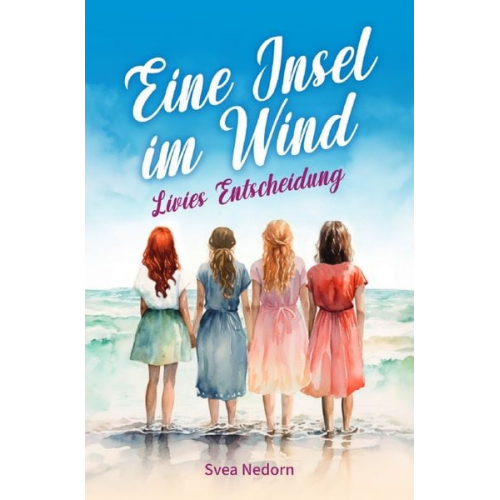 Svea Nedorn - Eine Insel im Wind – Livies Entscheidung