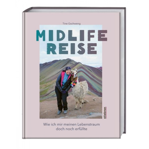 Tine Gschweng - Midlife Reise