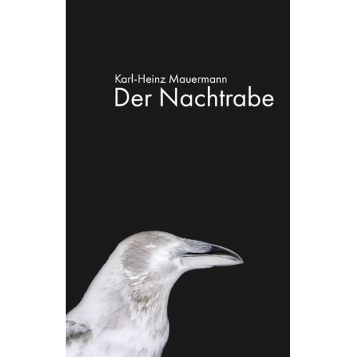 Karl-Heinz Mauermann - Der Nachtrabe