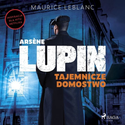 Maurice Leblanc - Arsène Lupin. Tajemnicze domostwo