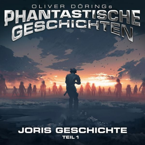 Oliver Döring - Phantastische Geschichten, Joris Geschichte Teil 1