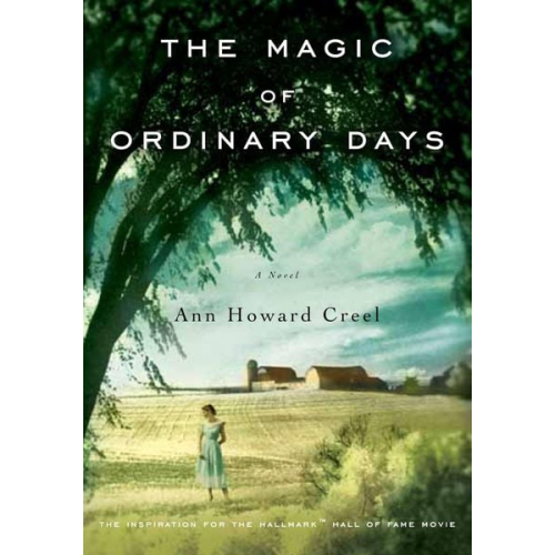 Ann Howard Creel - The Magic of Ordinary Days