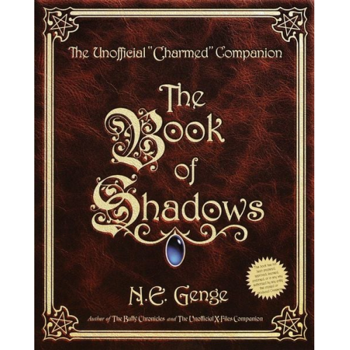 Ngaire E. Genge - The Book of Shadows: The Unofficial "Charmed" Companion